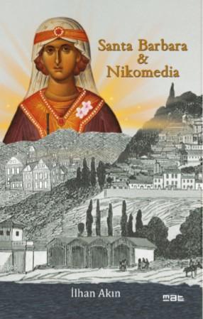 Santa Barbara & Nikomedia | İlhan Akın | Mat Kitap Yayınları