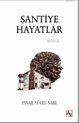 Şantiye Hayatlar | Pınar Yücel Sarı | Az Kitap