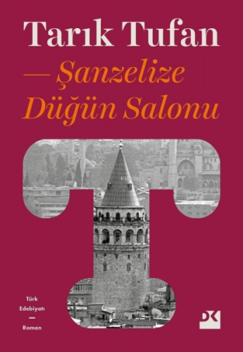 Şanzelize Düğün Salonu | Tarık Tufan | Doğan Kitap