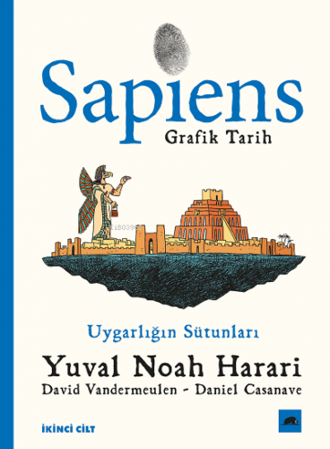 Sapiens: Grafik Tarih 2;Uygarlığın Sütunları | Yuval Noah Harari | Kol