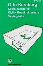 Sapıklıklarda ve Kişilik Bozukluklarında Saldırganlık | Otto F. Kernbe