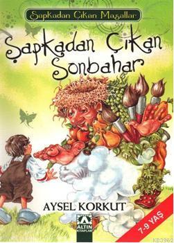 Şapkadan Çıkan Sonbahar | Aysel Korkut | Altın Kitaplar