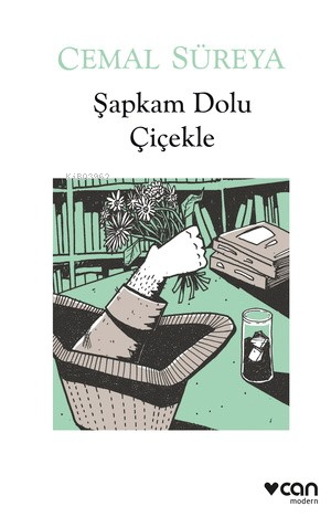 Şapkam Dolu Çiçekle | Cemal Süreya | Can Yayınları