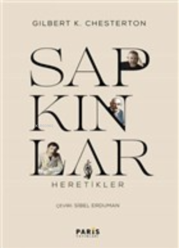 Sapkınlar (Heretikler) | Gilbert Keith Chesterton | Paris Yayınları