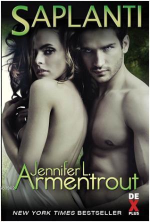 Saplantı | Jennifer L. Armentrout | Dex Kitap