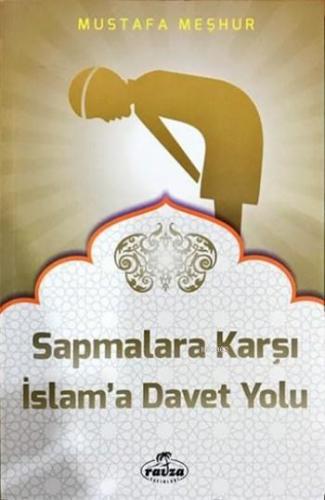 Sapmalara Karşı Davet Yolu | Mustafa Meşhur | Ravza Yayınları