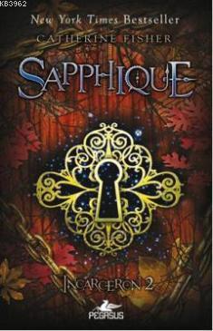 Sapphique; Incarceron 2 | Catherine Fisher | Pegasus Yayıncılık