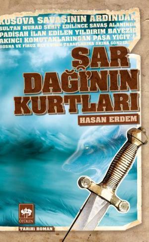 Şar Dağı'nın Kurtları | Hasan Erdem | Ötüken Neşriyat