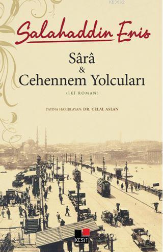 Sârâ ve Cehennem Yolcuları | Salahaddin Enis | Kesit Yayınları