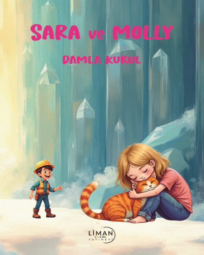 Sara ve Molly | Damla Kurul | Liman Çocuk Yayınevi