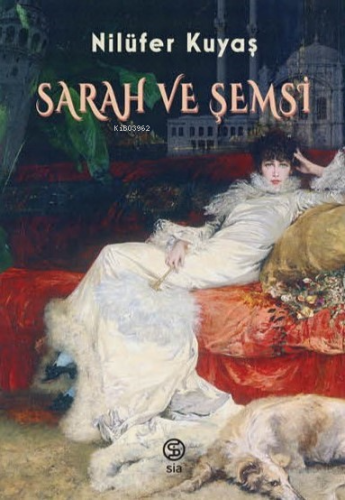 Sarah ve Şemsi | Nilüfer Kuyaş | Sia Kitap