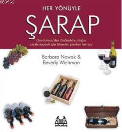 Şarap; Chardonnay'den Zinfandel'e, Doğru Şarabı Seçmek İçin Bilmeniz G