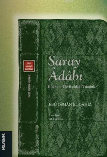 Saray Âdabı; Kitâbü't-Tâc fî Ahlâki'l-Mülûk | Ebû Osmân el-Câhız | Kla