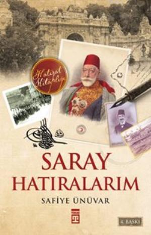 Saray Hatıralarım | Safiye Ünüvar | Timaş Tarih