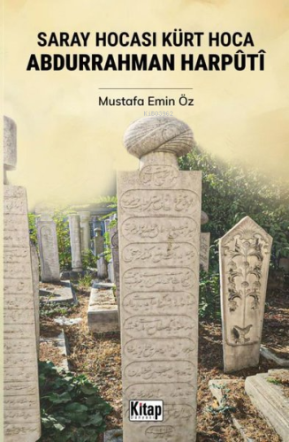 Saray Hocası Kürt Hoca;Abdurrahman Harpûtî | Mustafa Emin Öz | Kitap D