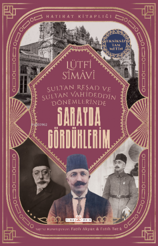 Sarayda Gördüklerim | Lütfi Simavi | Timaş Tarih