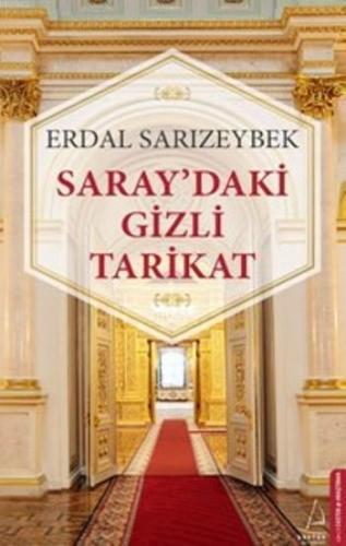 Saray'daki Gizli Tarikat | Erdal Sarızeybek | Destek Yayınları