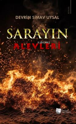 Sarayın Alevleri | Devrim Simav Uysal | Karina Kitap