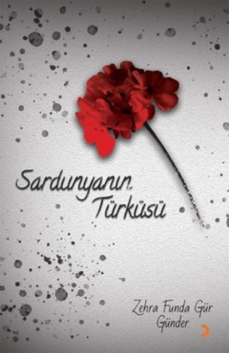 Sardunyanın Türküsü | Zehra Funda Gür Günder | Cinius Yayınları