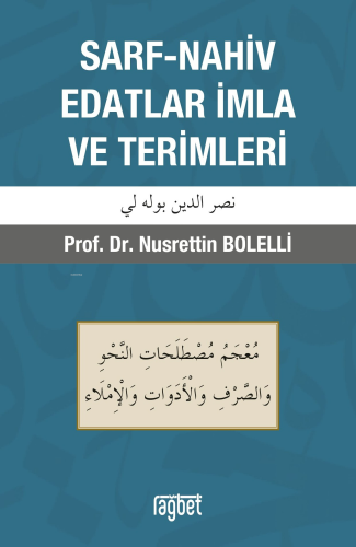 Sarf Nahiv Edatlar İmla ve Terimler | Nusrettin Bolelli | Rağbet Yayın