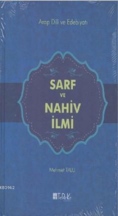 Sarf ve Nahiv İlmi; Arap Dili ve Edebiyatı | Kolektif | Tereke Yayınev