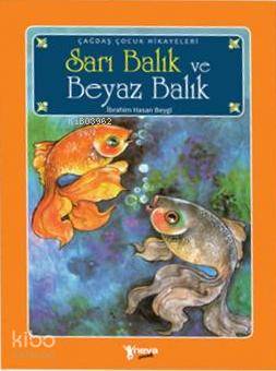 Sarı Balık ve Beyaz Balık | İbrahim Hasan Beygi | Neva Yayınları