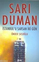 Sarı Duman; İstanbul'u Sarsan İki Gün | Önder Şuşoğlu | Alfa Basım Yay