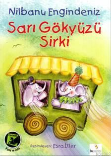 Sarı Gökyüzü Sirki | Nilbanu Engindeniz | Bu Yayınevi