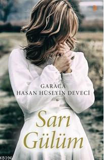 Sarı Gülüm | Garaca Hasan Hüseyin Deveci | Cinius Yayınları