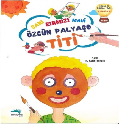 Sarı Kırmızı Mavi Özgün Palyaço Titi | Salih Zengin | Turkuvaz Kitap