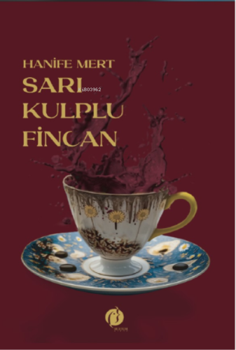 Sarı Kulplu Fincan | Hanife Mert | Herdem Kitap