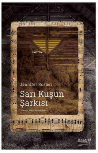 Sarı Kuşun Şarkısı | Jennifer Rosner | İlkSatır Yayınları