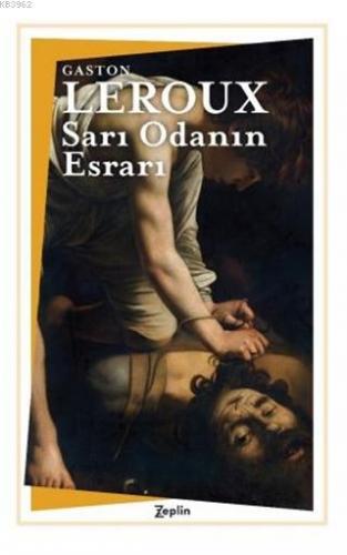 Sarı Odanın Esrarı | Gaston Leroux | Zeplin Kitap