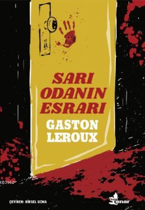 Sarı Odanın Esrarı | Gaston Leroux | Çınar Yayınları