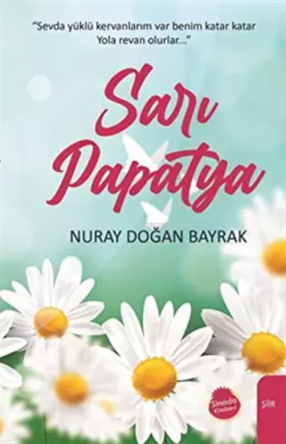 Sarı Papatya | Nuray Doğan Bayrak | Sinada Kitap