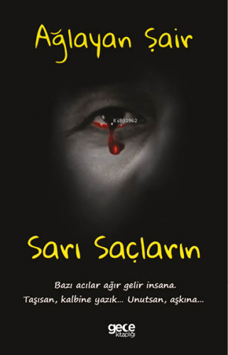 Sarı Saçların | Ağlayan Şair | Gece Kitaplığı Yayınları