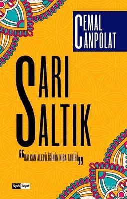 Sarı Saltık Balkan Aleviliğinin Kısa Tarihi | Cemal Canpolat | Siyah B