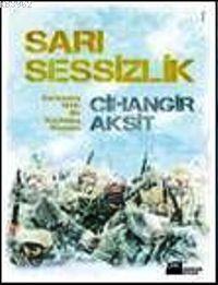 Sarı Sessizlik | Cihangir Akşit | Doğan Kitap