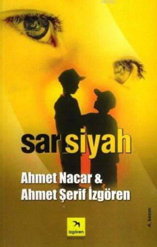 Sarı Siyah | Ahmet Nacar | İzgören Yayınları