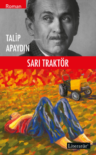 Sarı Traktör | Talip Apaydın | Literatür Yayıncılık Dağıtım