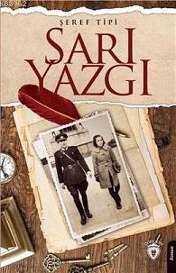 Sarı Yazgı | Şeref Tipi | Dorlion Yayınevi