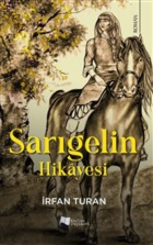 Sarıgelin Hikayesi | İrfan Turan | Karina Kitap