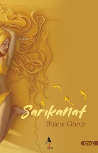 Sarıkanat | Bülent Görür | A7 Kitap