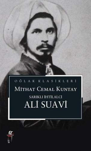 Sarıklı İhtilalci; Ali Suavi | Mithat Cemal Kuntay | Oğlak Yayınları