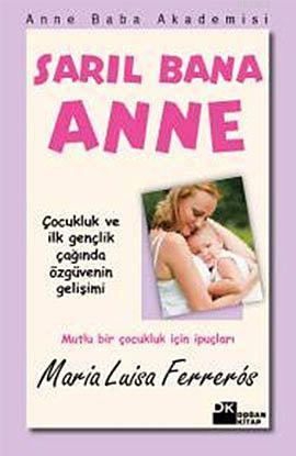 Sarıl Bana Anne | Maria Luisa Ferreros | Doğan Kitap