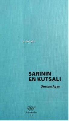 Sarının En Kutsalı | Dursun Ayan | Ürün Yayınları