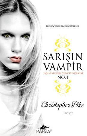 Sarışın Vampir; No: 1 | Christopher Pike | Pegasus Yayıncılık