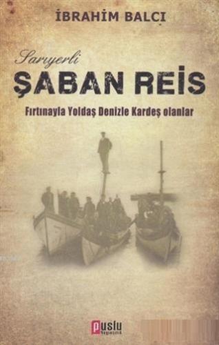 Sarıyerli Şaban Reis | İbrahim Balcı | Puslu Yayıncılık