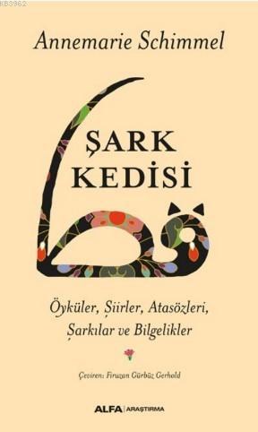 Şark Kedisi | Annemarie Schimmel | Alfa Basım Yayım Dağıtım