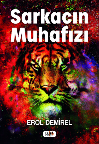 Sarkacın Muhafızı;Kahraman'ın Yolu | Erol Demirel | Tilki Kitap